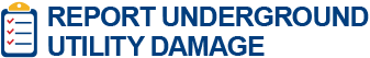 Click here to report an underground utility damage